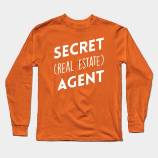 Secret (Real Estate) Agent Long Sleeve T-Shirt